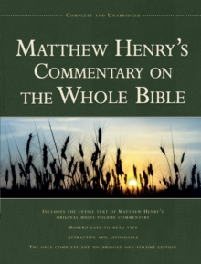 Matthew Henry's Commentary on the Whole Bible, Hardback Book Matthew Henry's Commentary on the Whole Bible, Hardback Book