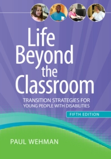 Life Beyond the Classroom : Transition Strategies for Young People with Disabilities, Fifth Edition