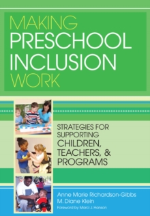 Making Preschool Inclusion Work : Strategies for Supporting Children, Teachers, and Programs