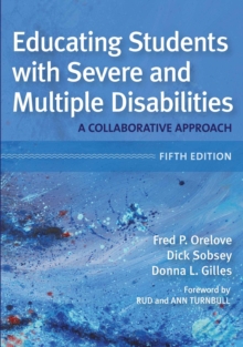 Educating Students with Severe and Multiple Disabilities : A Collaborative Approach, Fifth Edition