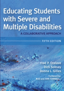 Educating Students with Severe and Multiple Disabilities : A Collaborative Approach, Fifth Edition