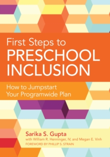 First Steps to Preschool Inclusion : How to Jumpstart Your Programwide Plan