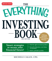 The Everything Investing Book : Smart strategies to secure your financial future!, Paperback / softback Book The Everything Investing Book : Smart strategies to secure your financial future!, Paperback / softback Book