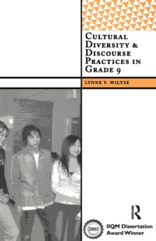 Cultural Diversity and Discourse Practices in Grade Nine, Paperback / softback Book Cultural Diversity and Discourse Practices in Grade Nine, Paperback / softback Book