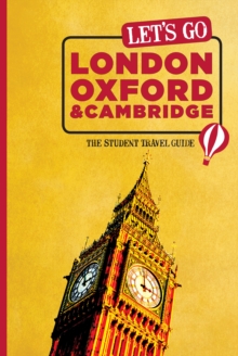 Let's Go London, Oxford & Cambridge : The Student Travel Guide