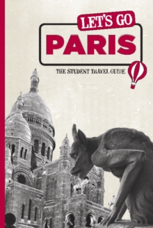 Let's Go Paris : The Student Travel Guide