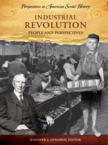 Industrial Revolution : People and Perspectives