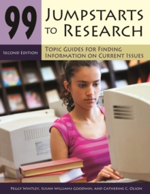 99 Jumpstarts to Research : Topic Guides for Finding Information on Current Issues