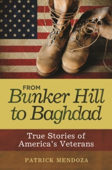 From Bunker Hill to Baghdad : True Stories of America's Veterans