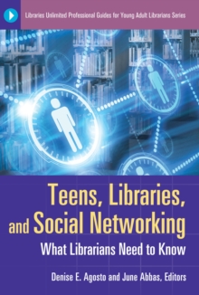 Teens, Libraries, and Social Networking : What Librarians Need to Know