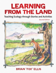 Learning from the Land : Teaching Ecology through Stories and Activities