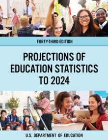 Projections of Education Statistics to 2024, Paperback / softback Book Projections of Education Statistics to 2024, Paperback / softback Book