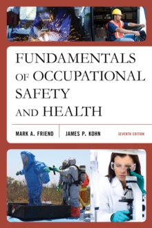 Fundamentals of Occupational Safety and Health, Paperback / softback Book Fundamentals of Occupational Safety and Health, Paperback / softback Book