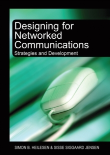 Designing for Networked Communications: Strategies and Development