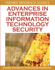 Advances in Enterprise Information Technology Security