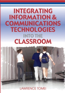 Integrating Information & Communications Technologies Into the Classroom