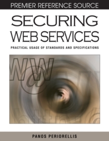 Securing Web Services: Practical Usage of Standards and Specifications