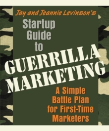 Startup Guide to Guerrilla Marketing : A Simple Battle Plan For Boosting Profits, Paperback Book Startup Guide to Guerrilla Marketing : A Simple Battle Plan For Boosting Profits, Paperback Book