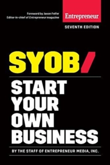Start Your Own Business : The Only Startup Book You'll Ever Need, Paperback / softback Book Start Your Own Business : The Only Startup Book You'll Ever Need, Paperback / softback Book