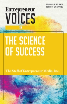 Entrepreneur Voices on the Science of Success, Paperback / softback Book Entrepreneur Voices on the Science of Success, Paperback / softback Book
