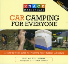 Knack Car Camping for Everyone : A Step-By-Step Guide To Planning Your Outdoor Adventure, Paperback / softback Book Knack Car Camping for Everyone : A Step-By-Step Guide To Planning Your Outdoor Adventure, Paperback / softback Book