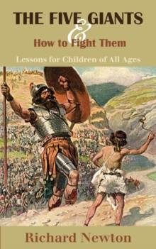 The Five Giants And How To Fight Them : Lessons For Children Of All Ages