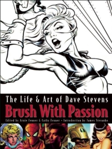 Brush with Passion : The Art and Life of Dave Stevens, Hardback Book Brush with Passion : The Art and Life of Dave Stevens, Hardback Book