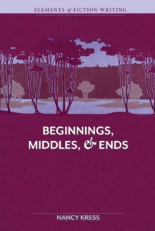Elements of Fiction Writing Beginnings, Middles and Ends, Paperback Book Elements of Fiction Writing Beginnings, Middles and Ends, Paperback Book