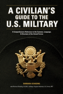 Civilian's Guide to the U.S. Military