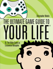 Ultimate Game Guide To Your Life