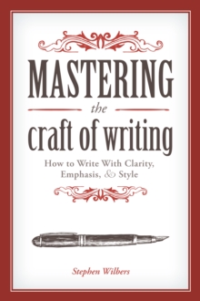 Mastering the Craft of Writing