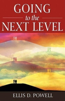 Going to the Next Level H/B, Hardback Book Going to the Next Level H/B, Hardback Book