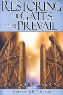 Restoring the Gates That Prevail, Paperback / softback Book Restoring the Gates That Prevail, Paperback / softback Book