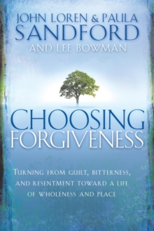 Choosing Forgiveness, Paperback / softback Book Choosing Forgiveness, Paperback / softback Book