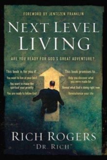 Next Level Living : Are You Ready for God's Great Adventure?, Paperback / softback Book Next Level Living : Are You Ready for God's Great Adventure?, Paperback / softback Book