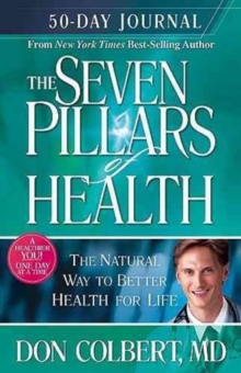 Seven Pillars of Health 50-day Journal, Paperback / softback Book Seven Pillars of Health 50-day Journal, Paperback / softback Book