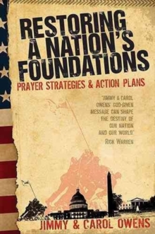 Restoring a Nation's Foundations : Prayer Strategies and Action Plans, Paperback Book Restoring a Nation's Foundations : Prayer Strategies and Action Plans, Paperback Book