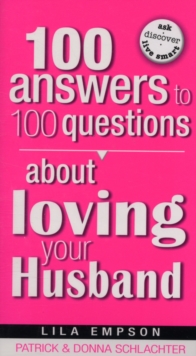 100 Answers to 100 Questions about Loving Your Husband, Paperback Book 100 Answers to 100 Questions about Loving Your Husband, Paperback Book
