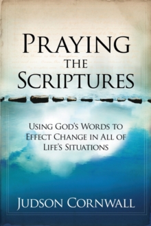 Praying the Scriptures, Paperback / softback Book Praying the Scriptures, Paperback / softback Book