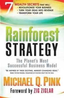 Rainforest Strategy : The Planet's Most Successful Business Model, Hardback Book Rainforest Strategy : The Planet's Most Successful Business Model, Hardback Book