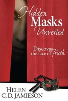 Hidden Masks Unveiled : Discover the Face of Truth, Hardback Book Hidden Masks Unveiled : Discover the Face of Truth, Hardback Book