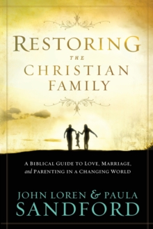 Restoring The Christian Family, Paperback / softback Book Restoring The Christian Family, Paperback / softback Book