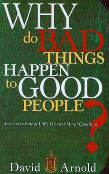Why Do Bad Things Happen to Good People? : Answers to One of Life's Greatest Moral Questions, Paperback Book Why Do Bad Things Happen to Good People? : Answers to One of Life's Greatest Moral Questions, Paperback Book