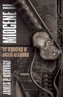 Miocene II : The Resurgence of Ancient Alexandria, Paperback Book Miocene II : The Resurgence of Ancient Alexandria, Paperback Book
