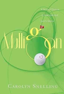 Mulligan : A Second Chance at True Love, Hardback Book Mulligan : A Second Chance at True Love, Hardback Book