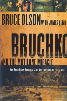 Bruchko And The Motilone Miracle