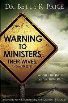 Warning to Ministers, Their Wives : Avoid the Road to Destruction, Hardback Book Warning to Ministers, Their Wives : Avoid the Road to Destruction, Hardback Book