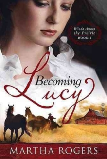 Becoming Lucy, Paperback / softback Book Becoming Lucy, Paperback / softback Book