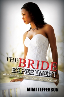 The Bride Experiment : What Happens When Single Women Get Fed Up?