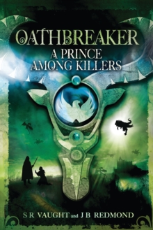 A Prince Among Killers : Oathbreaker Part II